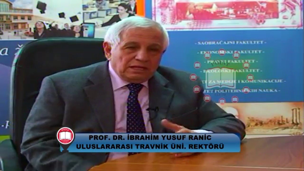 Bosna Hersek Üniversiteleri Rektör Prof. Dr. İbrahim Yusuf Ranic